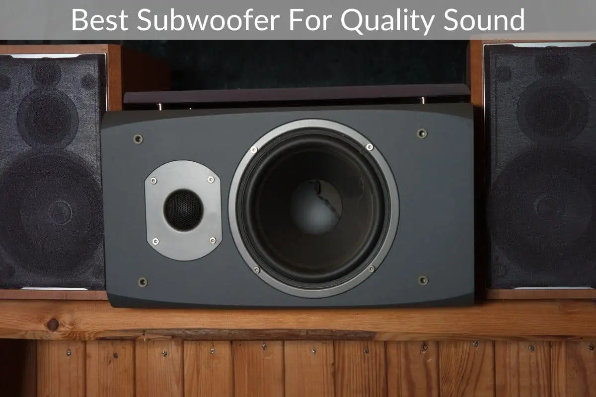 Best Subwoofer For Quality Sound