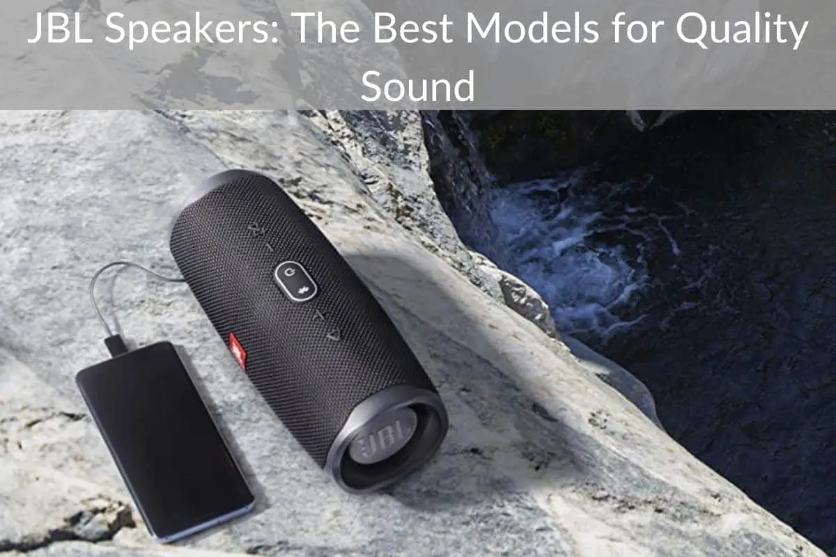 JBL Speakers: The Best Models for Quality Sound